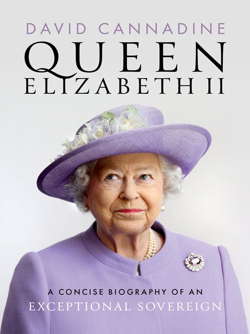 Title details for Queen Elizabeth II by David Cannadine - Wait list